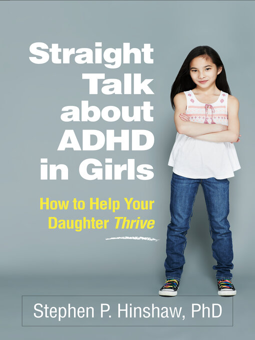 Title details for Straight Talk about ADHD in Girls by Stephen P. Hinshaw - Available